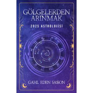 GÖLGELERDEN ARINMAK - 2025 ASTROLOJİSİ